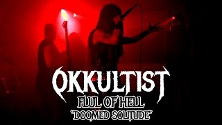 Okkultist  quotDoomed Solitudequot LIVE  FLUL Of Hell [upl. by Elbert544]