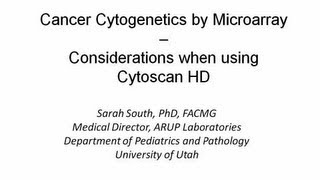 Cancer Cytogenetics by Microarray  Considerations when using Cytoscan HD [upl. by Etnomaj]