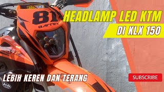 Pemasangan Headlamp LED KTM di KLX 150  UNBOXING [upl. by Evadnee]