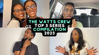 The Watts Crew Top 3 Series Compilation of 2023 [upl. by Layton98]