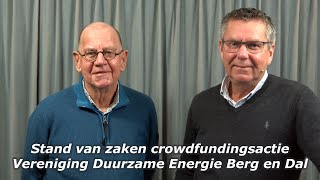 Stand van zaken crowdfundingsactie Vereniging Duurzame Energie Berg en Dal [upl. by Aicil719]