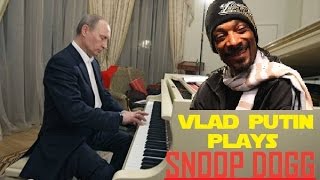 Putin Plays Snoop Dogg On the Piano [upl. by Jaf]