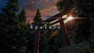 Your Name  Sparkle 「AMV4K」 Kimi No Na wa [upl. by Coughlin]