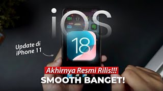 BENERAN SMOOTH BANGET Review iOS 18 Official di iPhone 11 [upl. by Milissa]