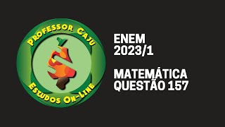 ENEM 20231  MATEMÁTICA  QUESTÃO 157 [upl. by Sasha]