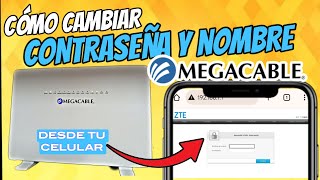 Como cambiar contraseña y nombre del internet MEGACABLE 🛜desde tu celular✅ FÁCIL Y RÁPIDO 2024 [upl. by Acinorehs]