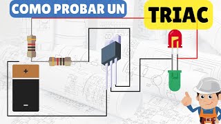 Como probar un TRIAC Explicación paso a paso con 3 ejemplos [upl. by Cosme]