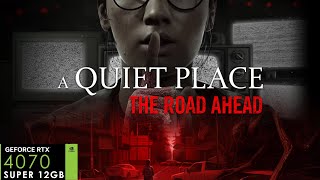 A Quiet Place The Road Ahead UE5  RTX 4070 Super  2K Resolution  Epic Setting [upl. by Hardwick]