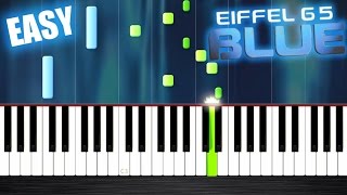 Eiffel 65  Blue  EASY Piano Tutorial by PlutaX [upl. by Rabjohn603]