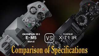 Olympus OMD EM5 Mark III vs Fujifilm XT1 IR A Comparison of Specifications [upl. by Nerehs]