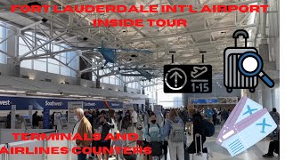 FORT LAUDERDALE INTL AIRPORT FLL FULL WALKING TOUR TERMINALS AND AIRLINES CHECKIN COUNTERS [upl. by Deering922]