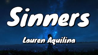 Lauren Aquilina  Sinners  Lyrics [upl. by Lodmilla]