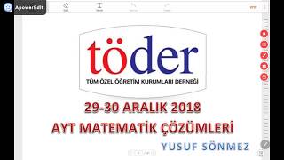 2930 Aralık 2018 TÖDER1 AYT Matematik çözümleri [upl. by Annaj356]