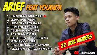 YOLANDA FEAT ARIEF FULL ALBUM 2023  HARUSKAH AKU MATI [upl. by Olenka41]