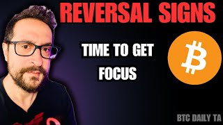 Reversal Signs  Time To Get Focus  Bitcoin Today [upl. by Osnofledi]