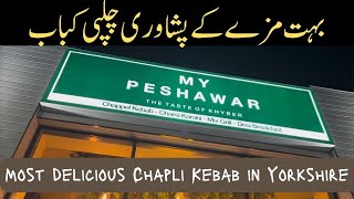 Peshawari Food in Yorkshire UK l Best Chapli Kebab l My Peshawar Batley Wakefield l Tabsara UK [upl. by Zeiler]