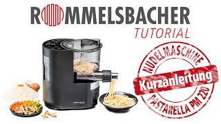 ROMMELSBACHER Tutorial ⚙️ Nudelmaschine PM 220 PASTARELLA 🍝 Kurzanleitung [upl. by Odlaniger]