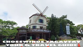 Crosswinds Tagaytay 2024  Tour  Travel Guide [upl. by Maxy]