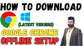 how to download Google chrome offline installer  Chrome Setup  Chrome Software [upl. by Ettelrats]