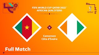 Cameroon v Côte dIvoire  FIFA World Cup Qatar 2022 Qualifier  Full Match [upl. by Odareg]