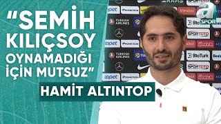 Hamit Altıntop quotİlk Önceliğimiz Gruptan Çıkmakquot  A Spor  20062024 [upl. by Nnylsia]