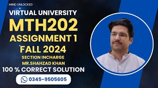 MTH202 Assignment 1 Solution Fall 2024 Section InCharge Mr Shahzad khan  100 Correct Solution [upl. by Bryan741]