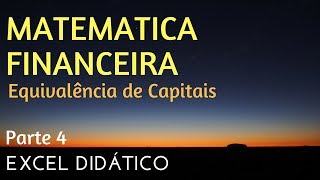 Matemática Financeira P4  Equivalência de Capitais [upl. by Labana]