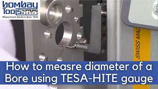 How to measure diameter of a bore with TESAHITE Height Gauge  Bombay Tools [upl. by Vaish354]