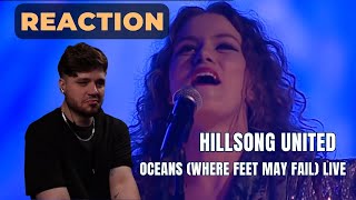 Oceans  Where Feet May Fail Live  Hillsong UNITED ▷ REACTION  ★ DP [upl. by Burlie]