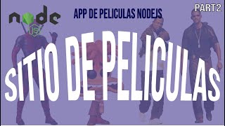 ✅APP DE PELICULAS  PAGINA DE PELICULAS HECHA EN NODEJS PART 2👈 [upl. by Avelin659]