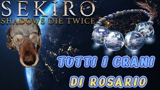 Tutti i 40 Grani di rosario  Sekiro Shadows Die Twice [upl. by Patric]