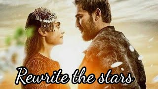 Ertuğrul ve Halime Fmv ❤️Rewrite the stars SongErhal love FMV❤️ [upl. by Camfort]