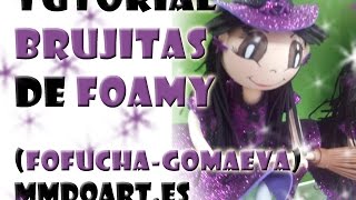 Tutorial Brujitas de Foamy FofuchaGomaeva MMDoartes [upl. by Annola694]