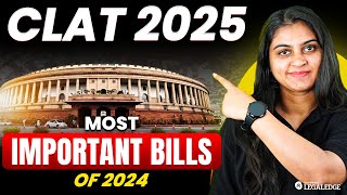 CLAT 2025 Important Bills of 2024  Must Know Current Legal Knowledge for CLAT 2025 Preparation [upl. by Redman277]