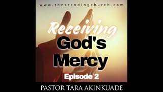 Receiving Gods Mercy  Episode 2 [upl. by Floridia]