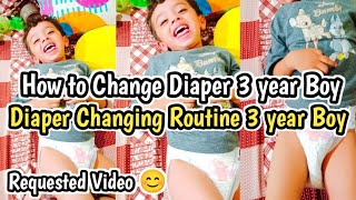 How to Change Diaper 3 year BoyDiaper Changing Routine of 3 year BoyMost Requested Viral Video [upl. by Stickney]