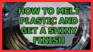 How to melt plastic bottles and get a shiny finish [upl. by Letnohc]