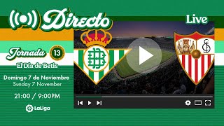 🚨 DIRECTO  Real BetisSevilla FC  VÍVELO CON NOSOTROS [upl. by Eolc258]