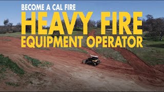 Become a CAL FIRE Heavy Fire Equipment Operator [upl. by Vena443]