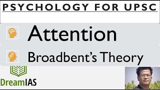 Psychology for UPSC Broadbents Filter Theory of Attention [upl. by Ennaed]