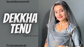 Dekkha tenu ftkanaksolanki  New Rajasthani dance 2024  kanakdanceworld  Bollywood song [upl. by Grieve858]