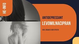 levomilnacipran  Uses Dosage Side Effects amp Mechanism  Fetzima [upl. by Ythomit]