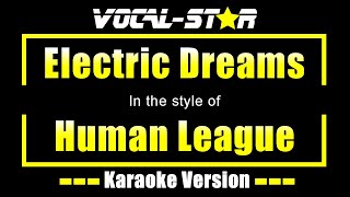 Human League  Electric Dreams Karaoke Version with Lyrics HD VocalStar Karaoke [upl. by Esinel800]