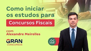 Como iniciar os estudos para Concursos Fiscais [upl. by Alvar56]