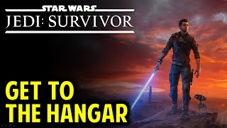 Get to the Hangar  Star Wars Jedi Survivor [upl. by Neeroc]