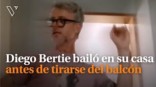 Diego Bertie bailó en su casa antes de tirarse del balcón [upl. by Otrebmuh]