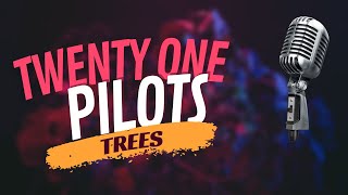 Twenty One Pilots karaoke  Trees [upl. by Clary]