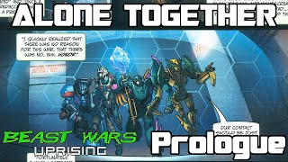 Beast Wars Uprising Alone Together Prologue [upl. by Duncan373]