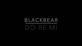 Do Re Mi  Blackbear Lyrics [upl. by Peterus]