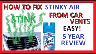 How to Fix Smelly Air From Car AC Vents  Lysol  Easy  Full Guide  5 Year Review  Remove Stink [upl. by Cope539]